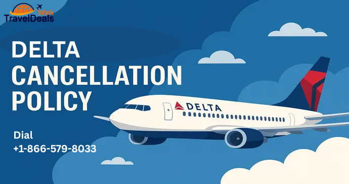 Delta Cancellation Policy_2025619224725.png